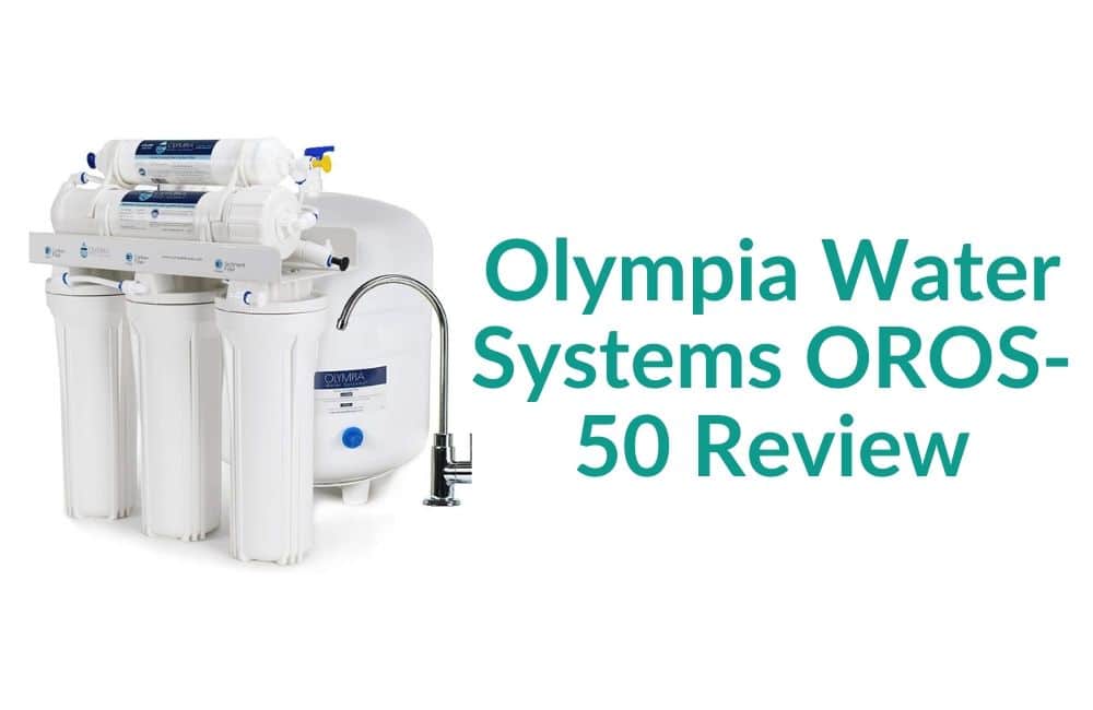 Olympia Water Systems OROS-50 Review