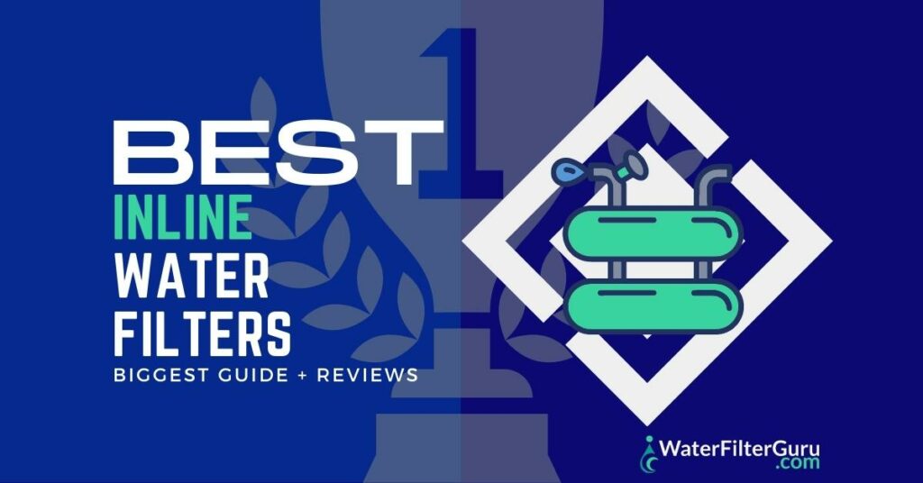 Best Inline Water Filter