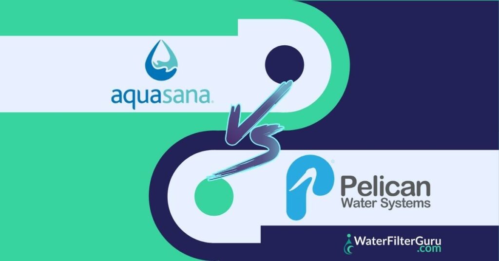 Aquasana vs Pelican