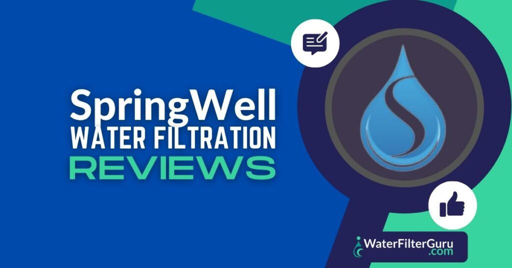 Springwell Water Filtration Reviews