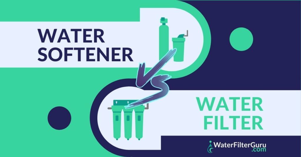 Water Softener vs Water Filter
