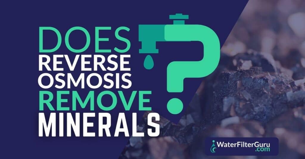 Does Reverse Osmosis Remove Minerals