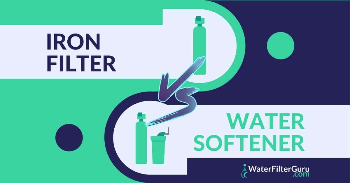 Iron Filter Vs Water Softener