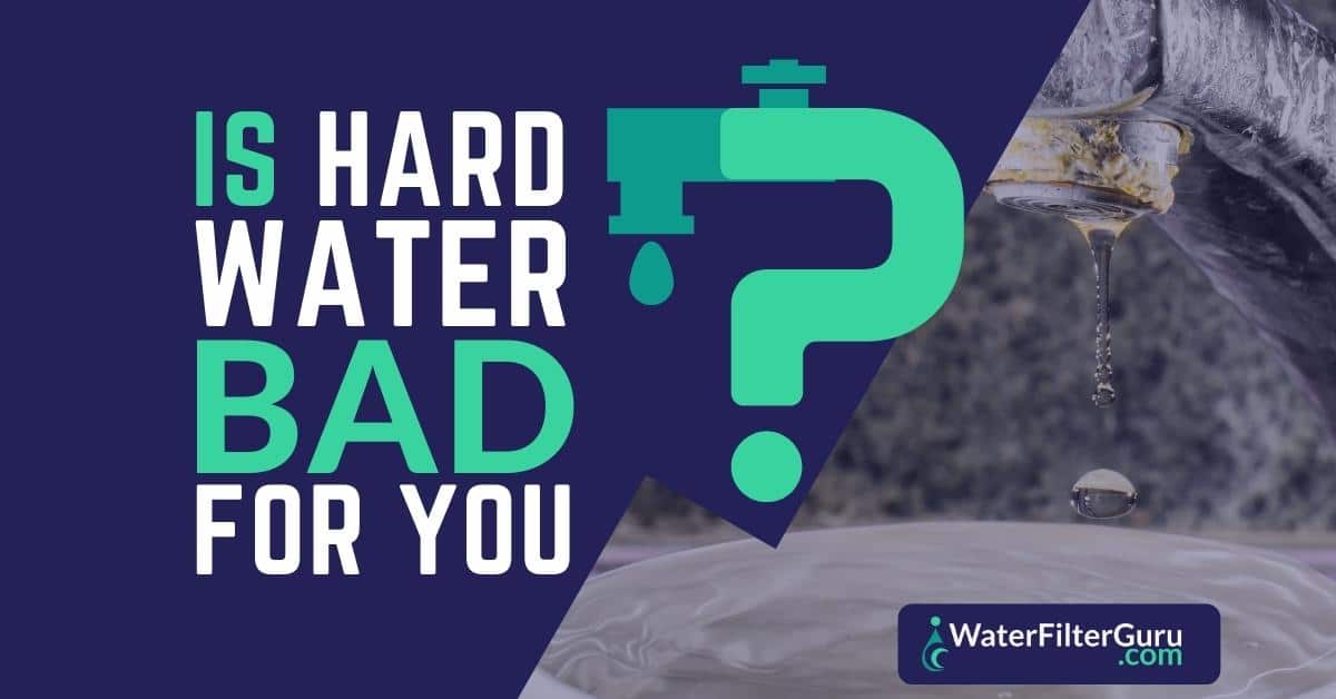 Is Hard Water Bad For You The Research Explained 
