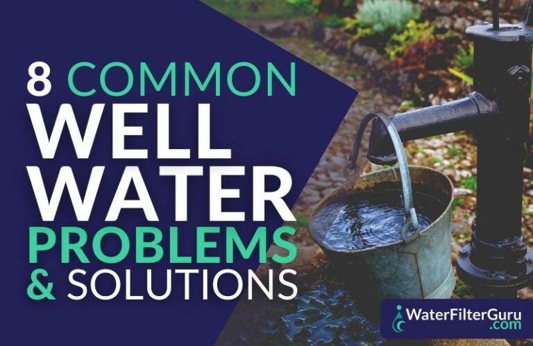 8 Common Well Water Problems & Solutions 8 Common Well Water Problems & Solutions