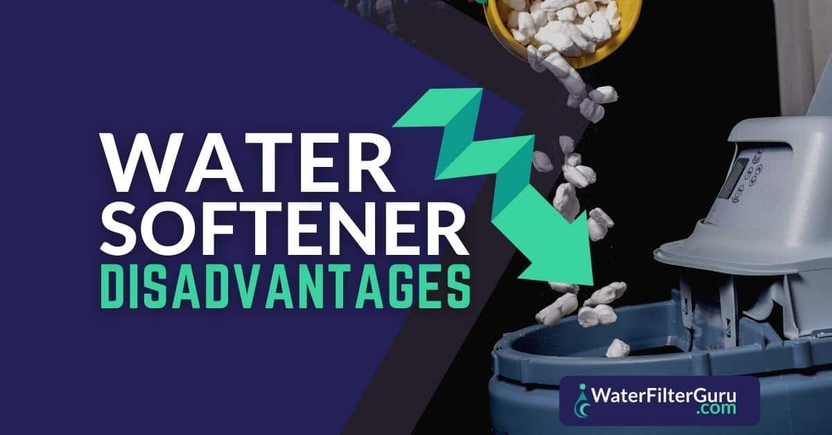 6 Water Softener Disadvantages Explained by an Expert
