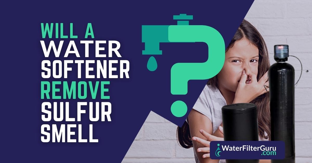 Will a Water Softener Remove Sulfur Smell? (What to Know)