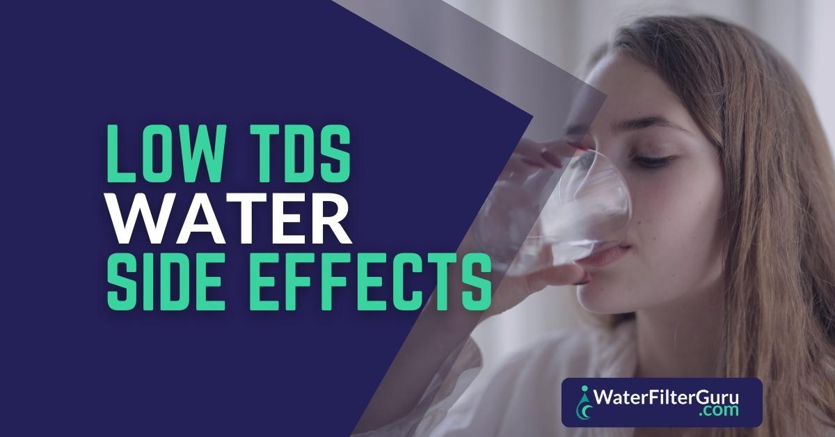 4 Low TDS Water Side Effects to Be Aware Of