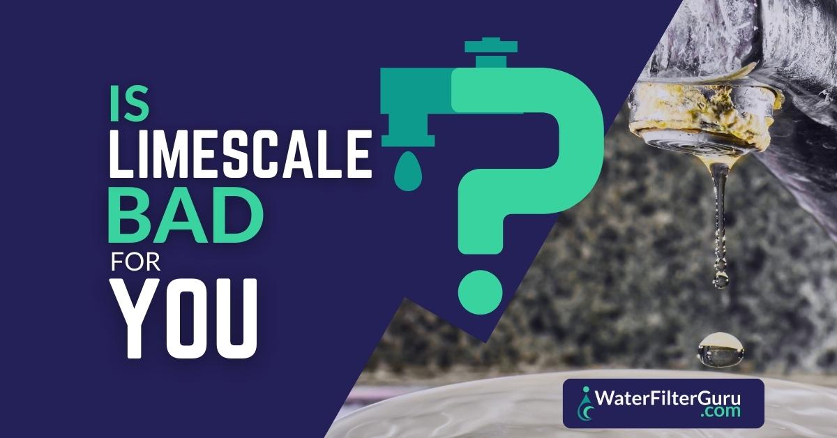 Is Limescale Bad for You? (or Just For Your Home?)