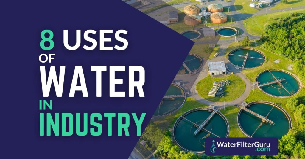 8 Uses Of Water In Industry