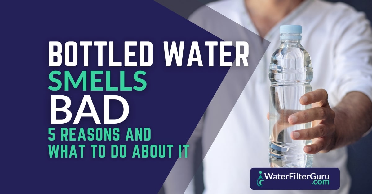 Bottled Water Smells Bad (5 Possible Reasons Explained)