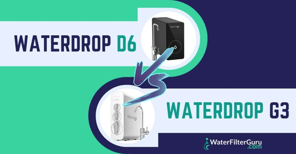 Waterdrop D6 Vs G3