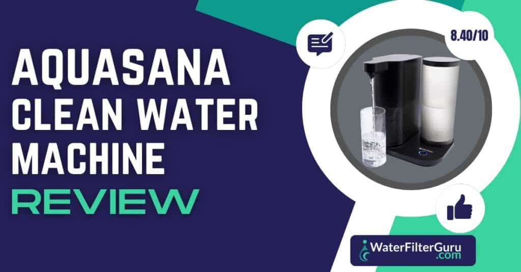 Aquasana clean water machine review