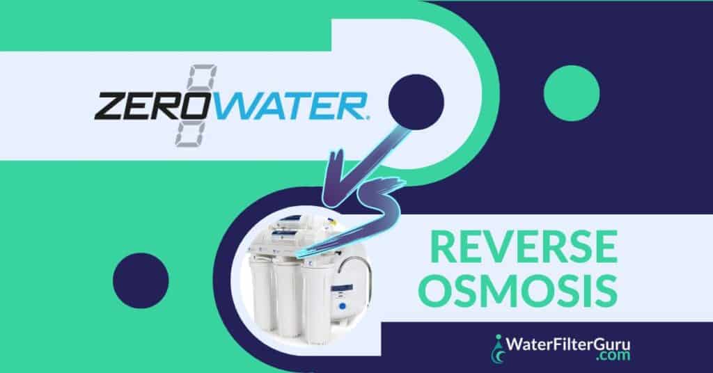 ZeroWater vs Reverse Osmosis